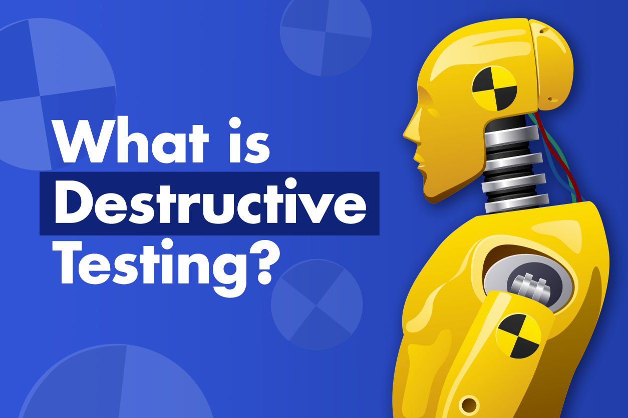 Destructive and NonDestructive Testing, with Definitions and Examples